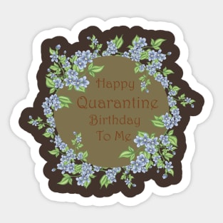 Happy Quarantine Birthday Flower Sticker